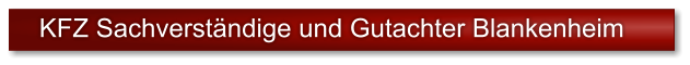KFZ Sachverst�ndige und Gutachter Blankenheim