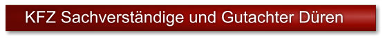 KFZ Sachverst�ndige und Gutachter D�ren