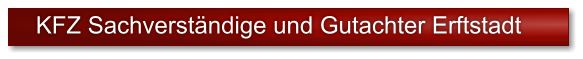 KFZ Sachverst�ndige und Gutachter Erftstadt