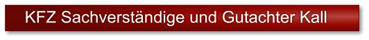 KFZ Sachverst�ndige und Gutachter Kall